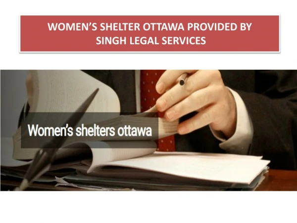 Women’s Shelter Ottawa Provided by Singh Legal Services