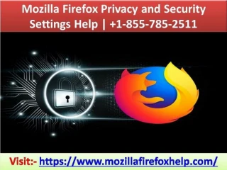 Mozilla Firefox Privacy and Security Settings Help | 1-855-785-2511 - slide 1