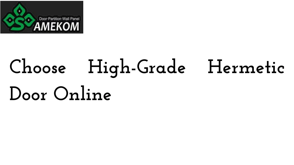 choose high grade hermetic door online