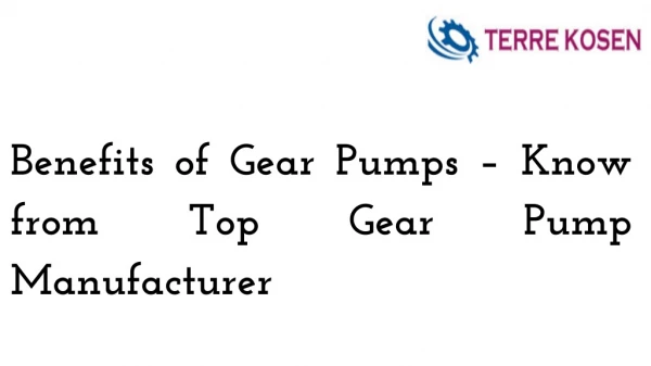 Benefits of Gear Pumps Know from Top Gear Pump Manufacturer