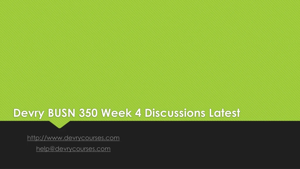 devry busn 350 week 4 discussions latest