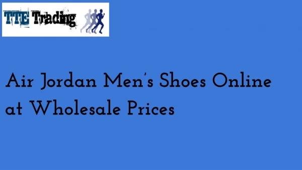 Air Jordan Men’s Shoes Online at Wholesale Prices