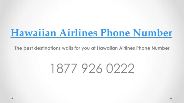 The best destinations waits for you at Hawaiian Airlines Phone Number
