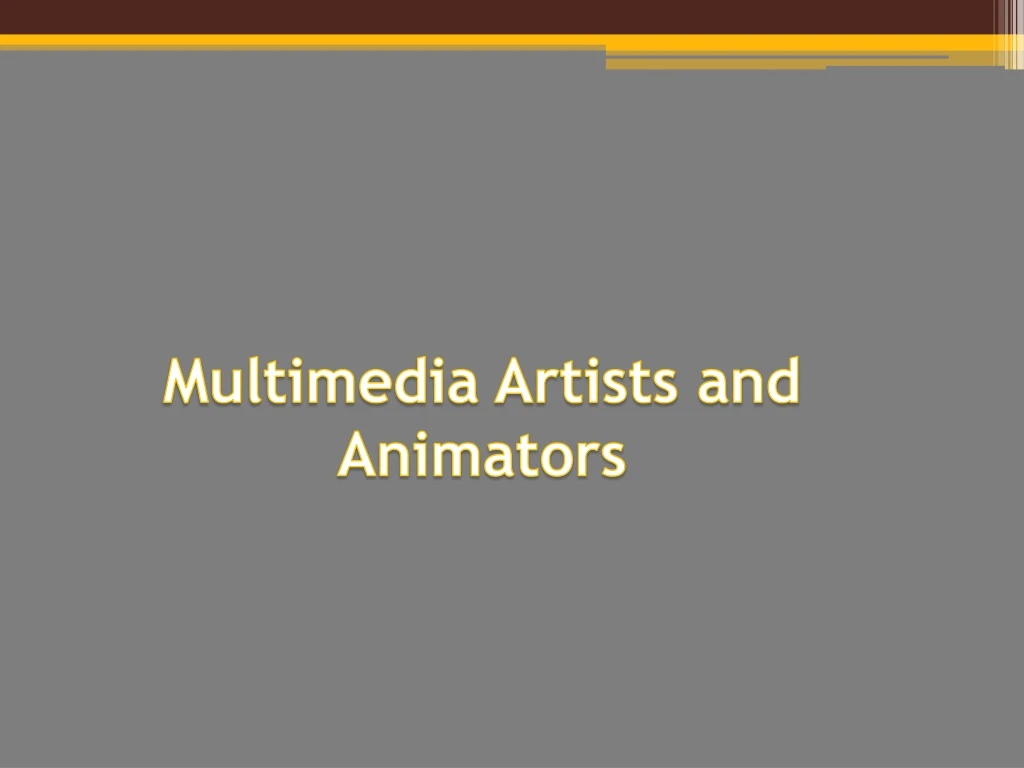 multimedia artists and animators