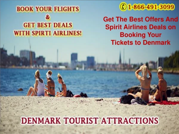 Get the best offers and Spirit Airlines Deals on booking your tickets to Denmark