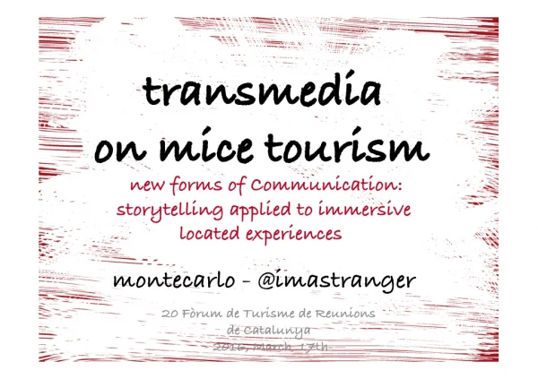 Transmedia Storytelling on MICE tourism