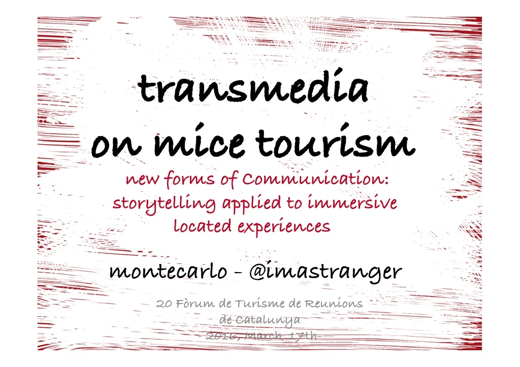 transmedia transmedia on on mice mice tourism