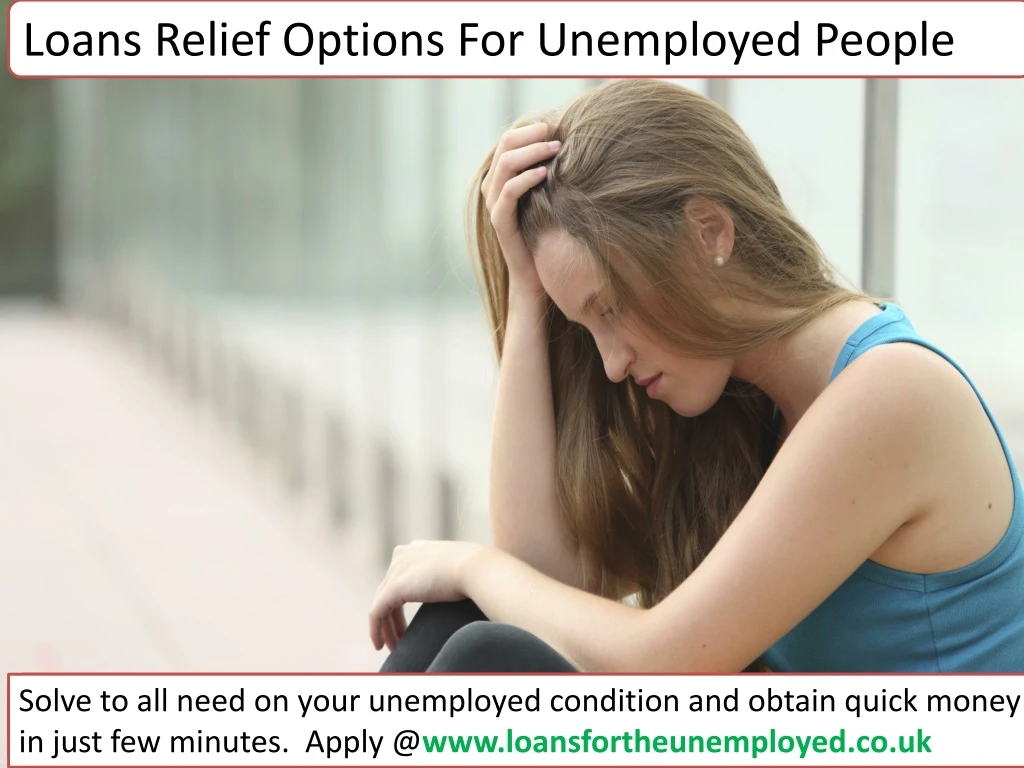 loans relief options for unemployed people