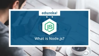 What is Node.js | Node.js Tutorial for Beginners | Node.js Modules | Node.js Training | Edureka - slide 1