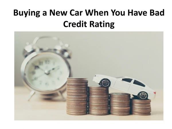 Buying a New Car When You Have Bad Credit Rating