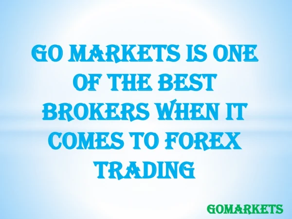 Go Markets Is Regulated By Australian Securities And Investments Commission