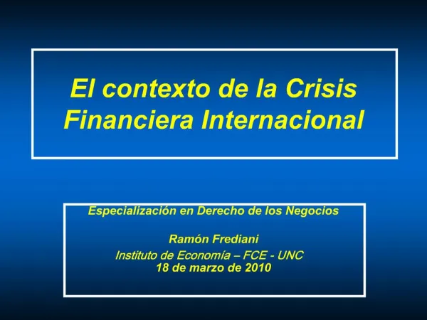 El contexto de la Crisis Financiera Internacional
