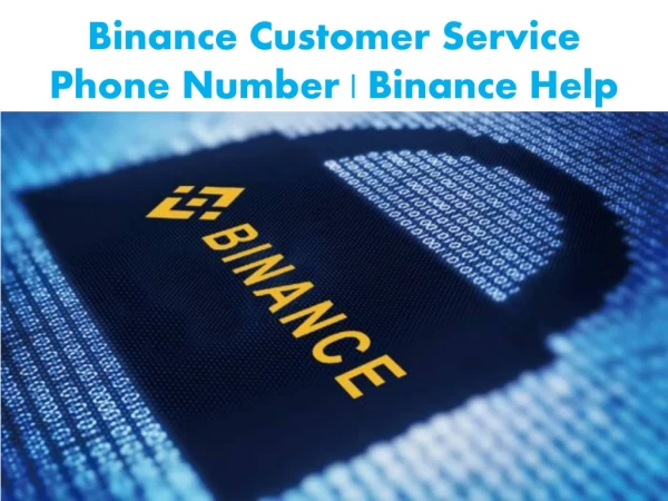 Binance Customer Service Phone Number | Binance Help
