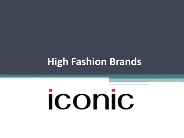 All you need to know about High Fashion Brands in India | Iconic Fashion India