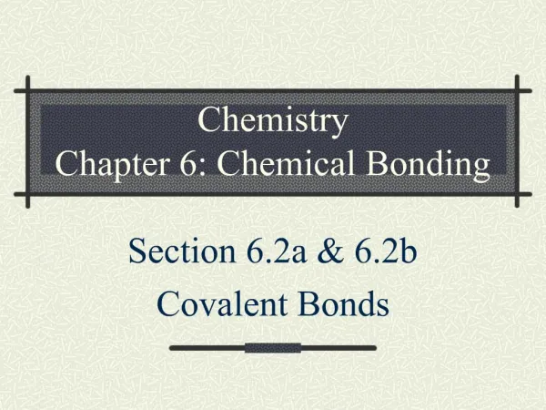 Chemistry Chapter 6: Chemical Bonding