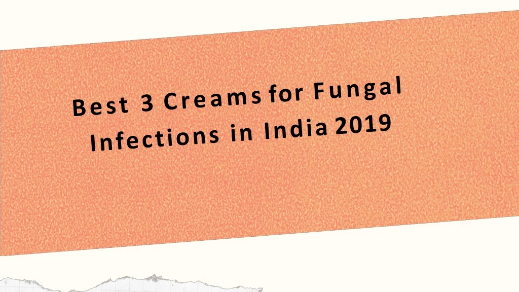 best 3 creams for fungal