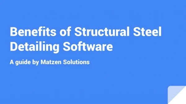 Benefits of Structural Steel Detailing Software