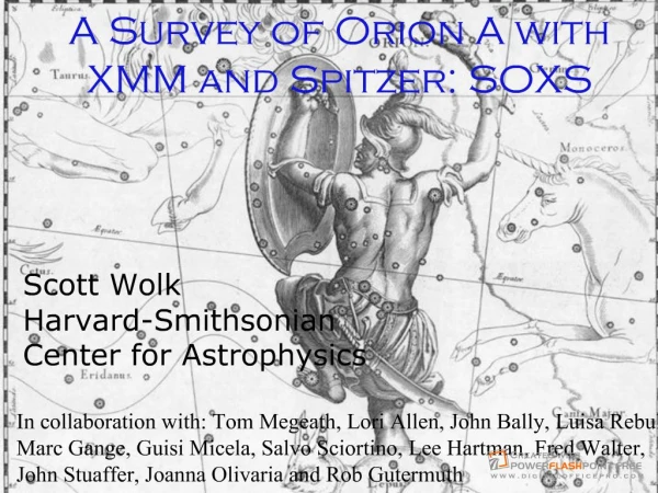 A Survey of Orion A with XMM and Spitzer: SOXS