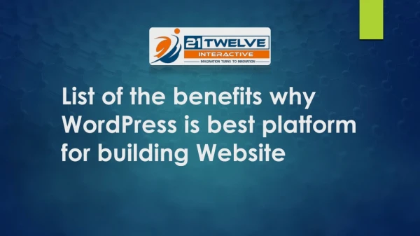 List of the benefits why WordPress is best platform for building Website