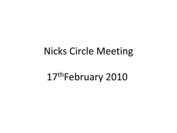 Nicks Circle Meeting 17th February 2010