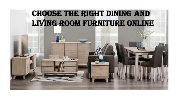 Choose the Right Dining and Living Room Furniture Online