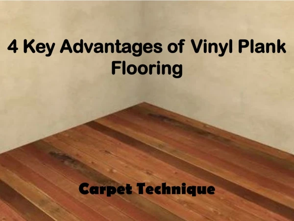 4 Key Advantages of Vinyl Plank Flooring