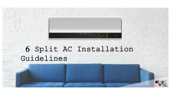 6 Split AC Installation Guidelines