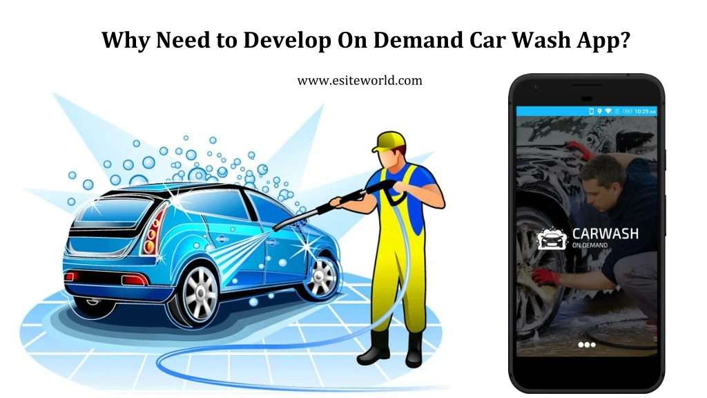 why need to develop on demand car wash app