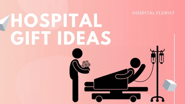 Hospital Gift Ideas
