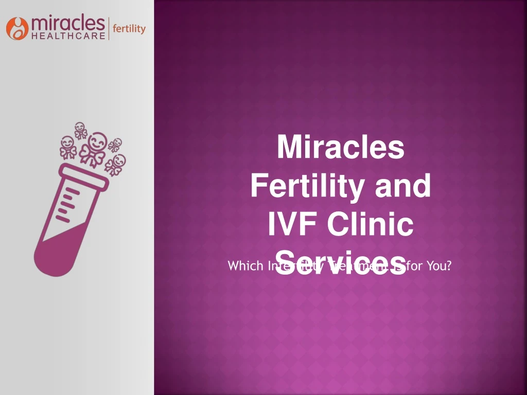 miracles fertility and ivf clinic services