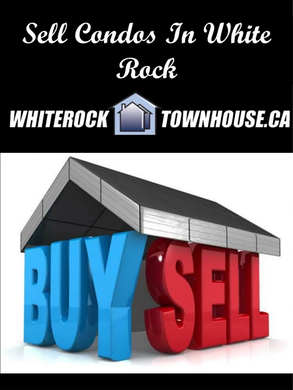 Sell Condos In White Rock