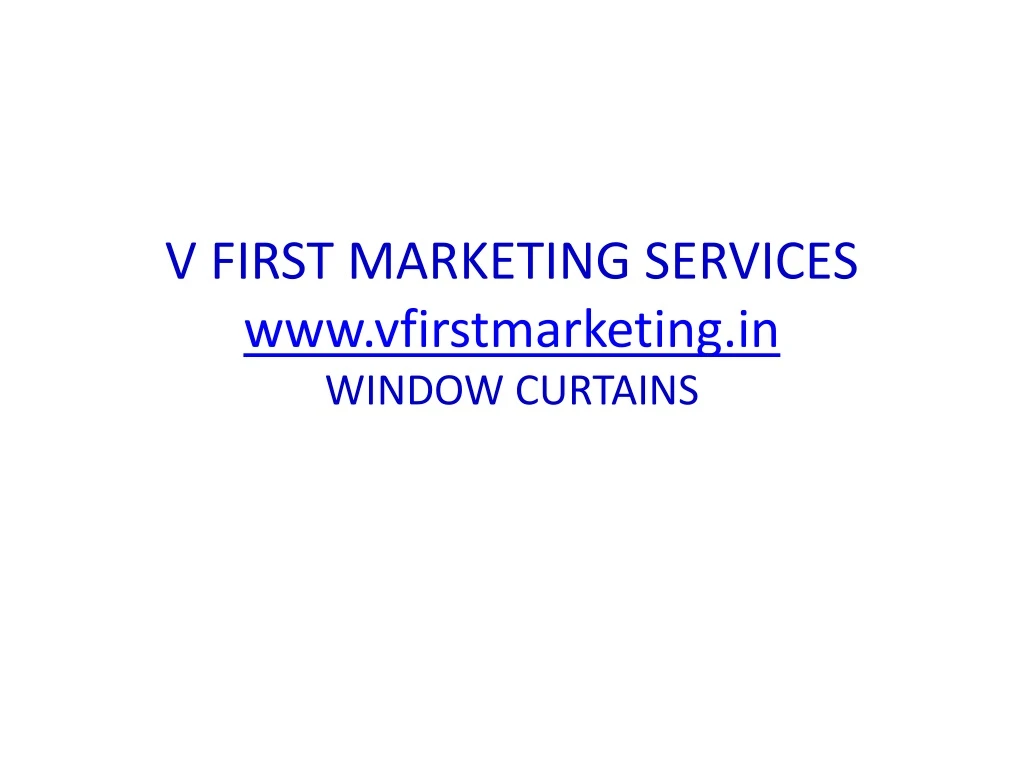 v first marketing services www vfirstmarketing in window curtains