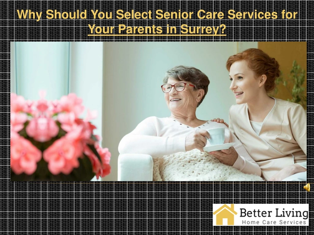 why should you select senior care services