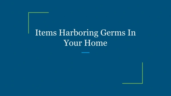 Items Harboring Germs In Your Home