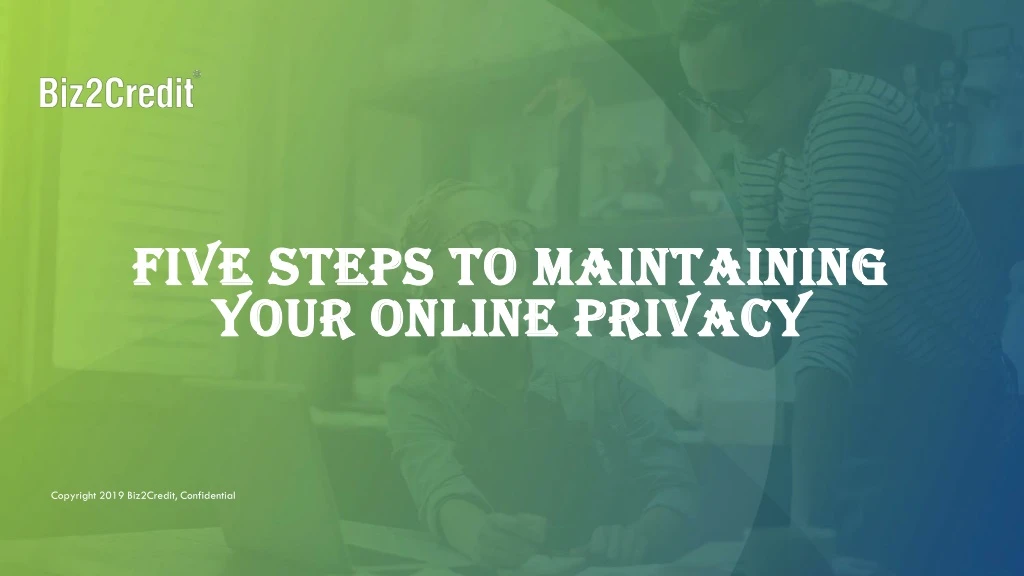 five steps to maintaining your online privacy