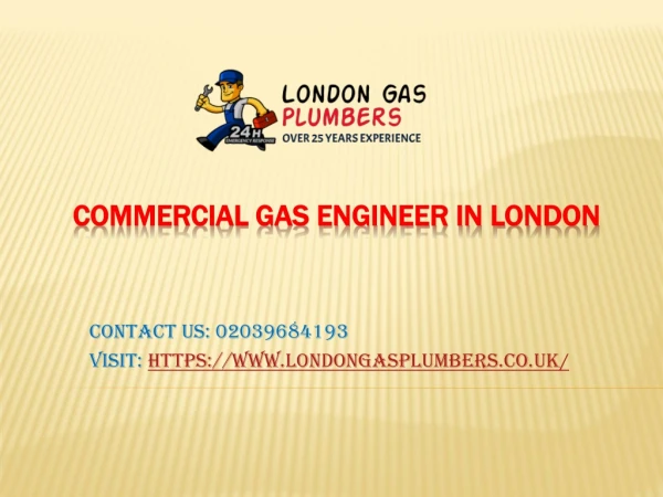 Choose the Commercial Gas Engineers in London for installation, repairing