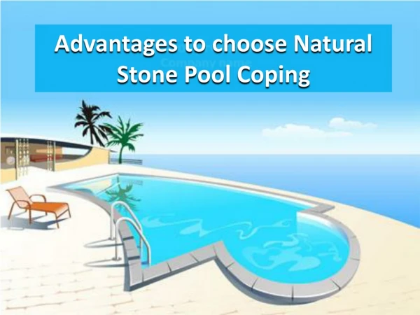 Advantages to choose Natural Stone Pool Coping