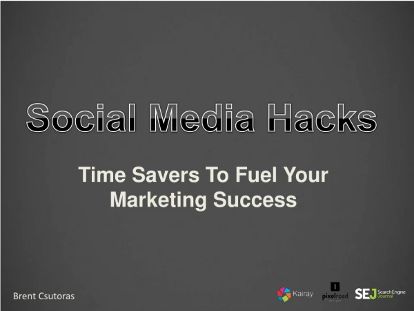 Social Hacks: Time Savers To Fuel Your Marketing Success at SEMPDX 2015