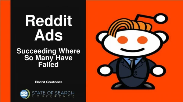 Reddit Ads: Succeeding Where So Many Have Failed - State of Search 2015