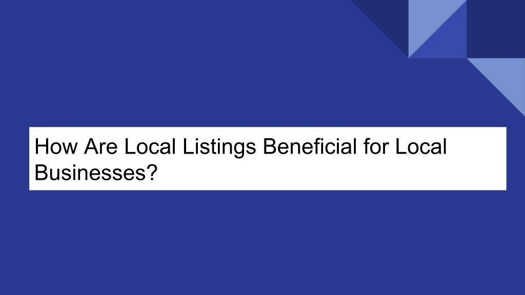 how are local listings beneficial for local
