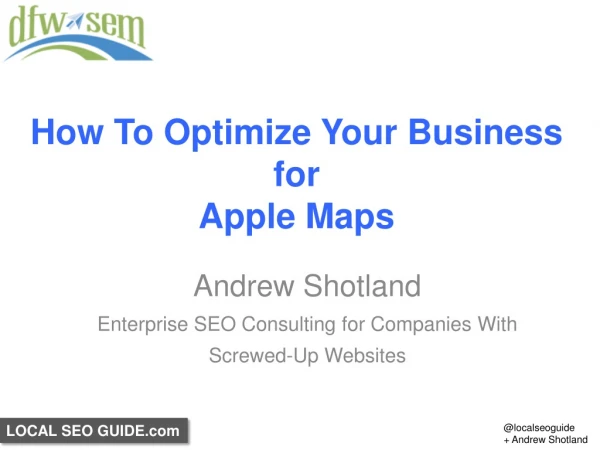 How to optimize your business for apple maps state of search 2013 - andrew shotland