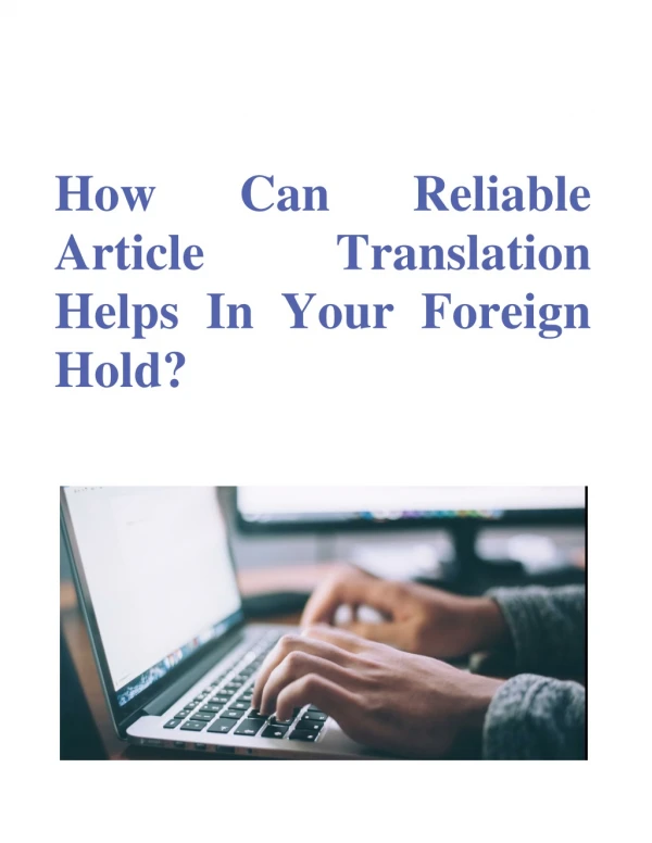 How Can Reliable Article Translation Helps In Your Foreign Hold?