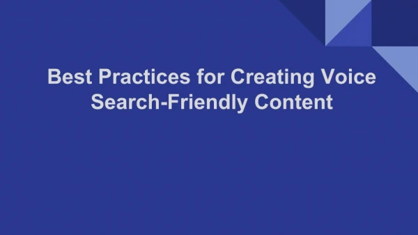 Best Practices for Creating Voice Search-Friendly Content
