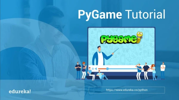 PyGame Tutorial | PyGame Python Tutorial For Beginners | Python Certification Training | Edureka