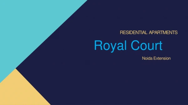 Royal Court Noida Extenstion