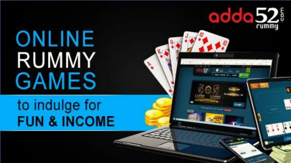 Online rummy games to indulge for fun and income