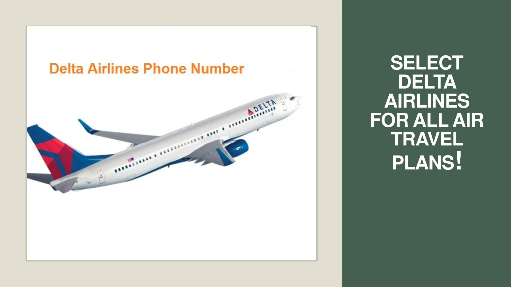 select delta airlines for all air travel plans