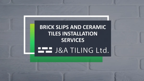 Brick Slips and Ceramic Tiles Installation Services