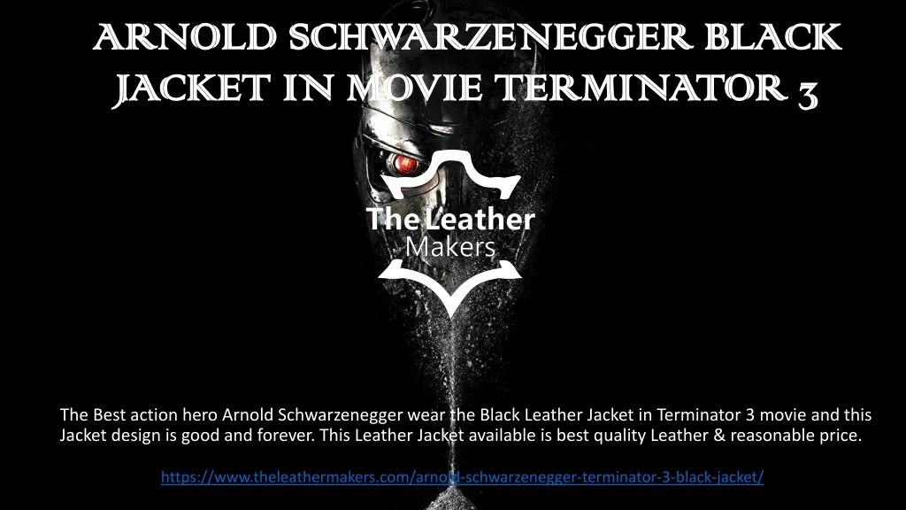 arnold schwarzenegger black jacket in movie terminator 3