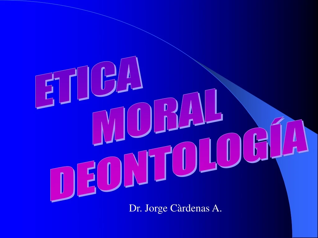 etica moral deontolog a